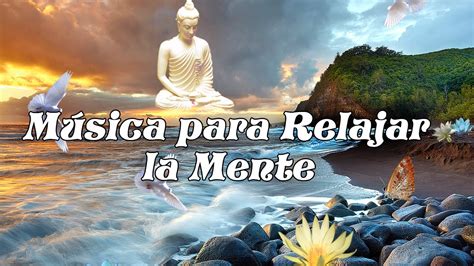 musica relajante para la mente.